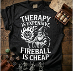 Fireball is Cheap T-shirt