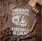 Fireball is Cheap T-shirt
